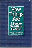 How things are : a science tool-kit for the mind