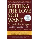 Getting the Love You Want: A Guide for Couples, 20th Anniversary Edition