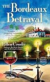 The Bordeaux Betrayal: A Wine Country Mystery (Wine Country Mysteries)