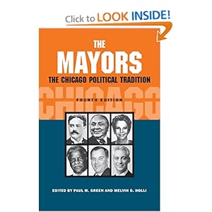 The Mayors: The Chicago Political Tradition, fourth edition
