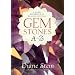 Gem Stones - A to Z (A Handy Reference to Healing Crystals)