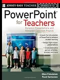  : PowerPoint for Teachers: Dynamic Presentations and Interactive Classroom Projects (Grades K-12) (Jossey-Bass Teacher)