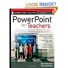 PowerPoint for Teachers: Dynamic Presentations and Interactive Classroom Projects (Grades K-12) (Jossey-Bass Teacher)