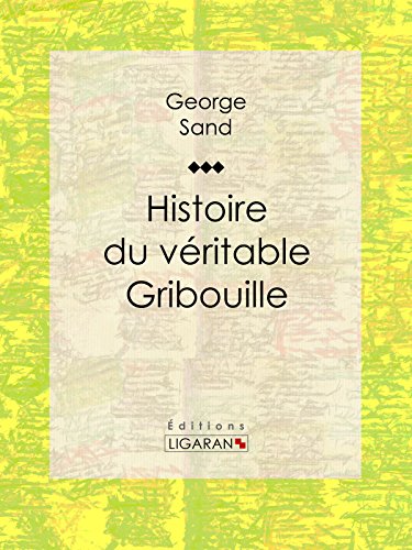 Histoire du véritable Gribouille (French Edition)