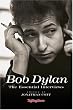 Bob Dylan: The Essential Interviews