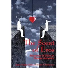 The Scent of Eros: Mysteries of Odor in Human Sexuality