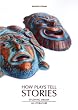 How Plays Tell Stories: Studying Drama as Literature