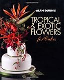 Alan Dunn's tropical & exotic flowers for cakes
