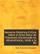 Memoria Histórico-Crítica Sobre el Gran Disco de Theodosio Encontrado en Almendralejo, leida a la Re (Spanish Edition)