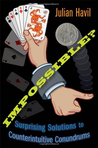 Impossible?: Surprising Solutions to Counterintuitive Conundrums