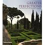 Greater Perfections: The Practice of Garden Theory