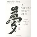 Et le souffle devient signe : Portrait d'une �me � l'encre de Chine