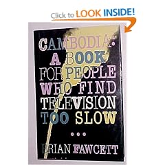 Cambodia: A Book for People Who Find Television Too Slow