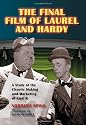 The Final Film of Laurel and Hardy: A Study of the Chaotic Making and Marketing of "Atoll K": A Study of the Chaotic Making and Marketing of "Atoll K"