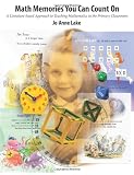 Math Memories You Can Count On: A Literature-Based Approach to Teaching Mathematics in Primary Classrooms