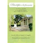 Philadelphie a la francaise: la presence culturelle et historique des Francais dans la vallee de la... by Lynn H. Miller & Annette H. Emgarth, Joanne S. Silver, and Pierre Emmanuel Gee