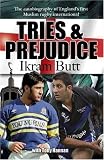 Tries and Prejudice: The Autobiography of England's First Muslim Rugby International