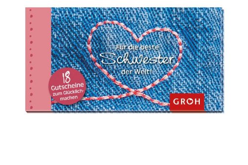 Groh Verlag Gutscheinbuch f&uuml;r die beste Schwester der Welt - 18 Gutscheine mit herzlichen, leicht einl&ouml;sbaren Versprechen