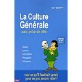 La Culture G�n�rale sans prise de t�te