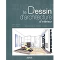 Le dessin d'architecture d'int�rieur : Techniques de dessin � main lev�e.