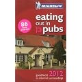 Eating Out in Pubs Guide 2012 (Michelin Pub Guides)