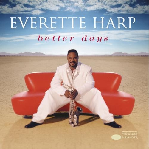 Everette Harp - Better Days - Zortam Music