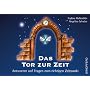 Das Tor zur Zeit: Antworten auf Fragen zum richtig&hellip von Angelina Schulze