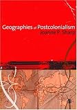 Geographies Of Postcolonialism: Spaces of Power and Representation