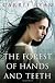 The Forest of Hands and Teeth
