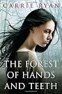 The Forest of Hands and Teeth The Forest of Hands and Teeth
