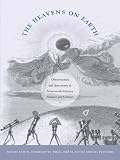 The heavens on earth : observatories and astronomy in nineteenth-century science and culture