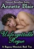 UNFORGETTABLE ROGUE (The Rogues Club, Book Two)