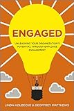 Engaged : unleashing your organization's potential through employee engagement