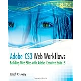 adobe cs3 web workflows building websites with adobe creative suite 3
