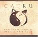 Catku: What Is The Sound of One Cat Napping by Pat Welch