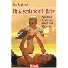 Fit & schlank mit Baby: Sanftes Training nach der Geburt