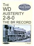 The WD Austerity 2-8-0 : the BR record