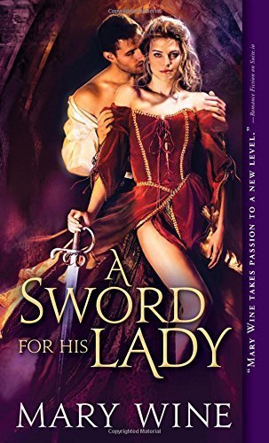 A Sword for His Lady (Courtly Love) by Wine, Mary (July 7, 2015) Mass Market Paperback