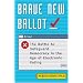Brave New Ballot: The Battle to Safeguard Democracy in the Age of Electronic Voting