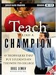 Teach Like a Champion: 49 Techniques that Put Students on the Path to College