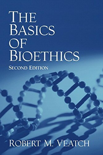 The Basics of Bioethics (2nd Edition) by Veatch Ph.D., Robert M.(July 21, 2002) Paperback