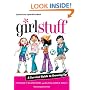 Girl Stuff: A Survival Guide to Growing Up