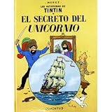 El Secreto del Unicornio (Spanish edition of The Secret of the Unicorn - Adventures of Tintin