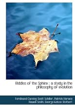 Riddles of the sphinx;: A study in the philosophy of evolution,