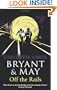 Bryant & May off the Rails