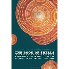 The Book of Shells: A Life-Size Guide to Identifying and Classifying Six Hundred Seashells