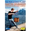 Martin Grubinger - The Percussive Planet