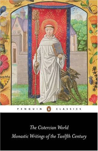 The Cistercian World: Monastic Writings of the Twelfth Century (Penguin Classics) under Congregations & Orders in The Books Store