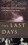 The Last Days: A Son's Story of Sin and Segregation at the Dawn of a New South: Purity and Peril in a Small Southern Town