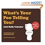 What's Your Poo Telling You? 2010 Daily Calendar